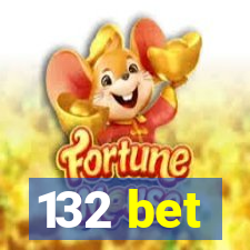 132 bet